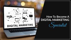 How to Become a Digital Marketing Specialist?